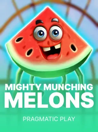 Mighty Munching Melons